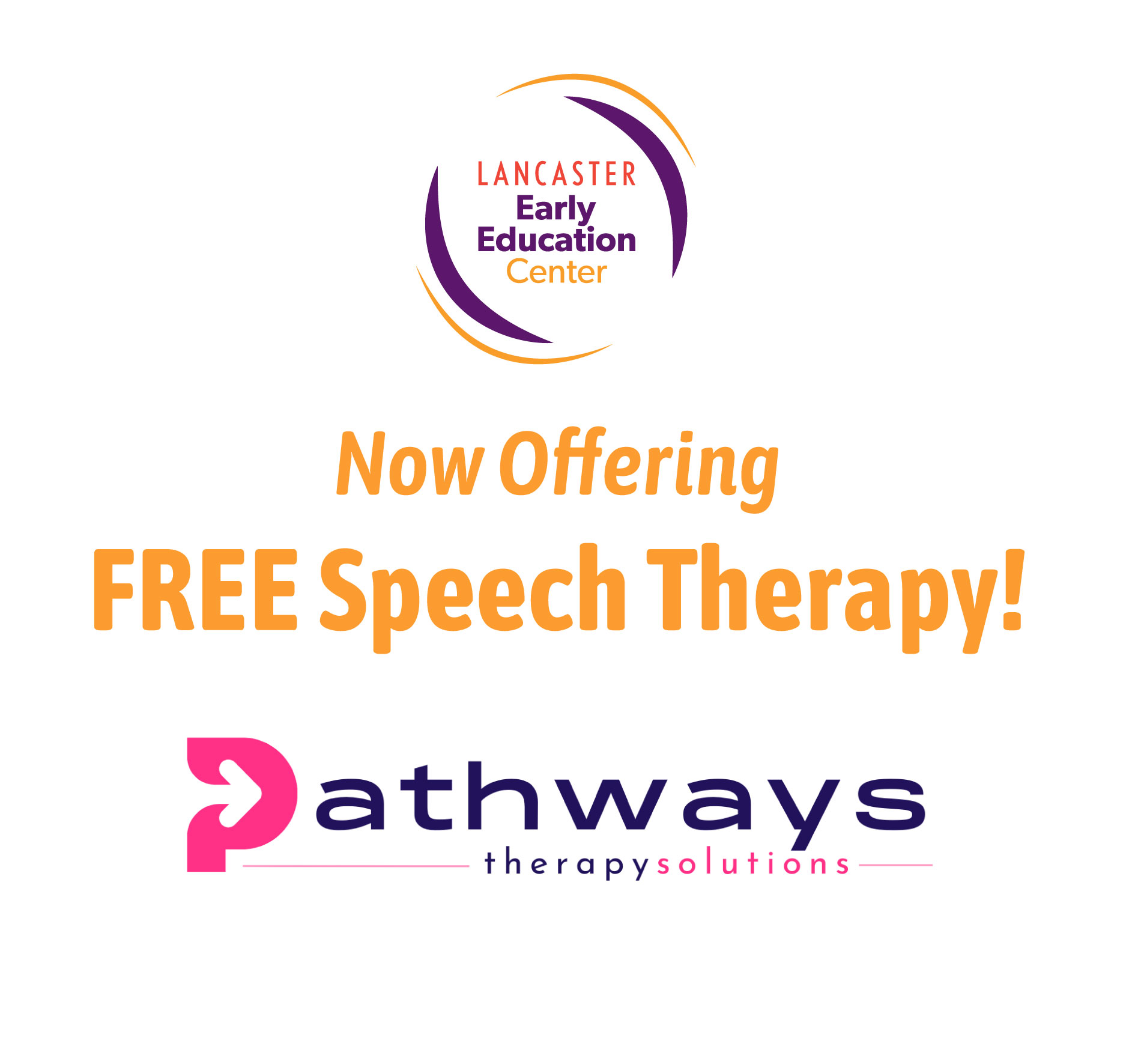 LEEC is so excited to share Lancaster Early Education Center has partnered with Pathways Therapy Solutions to provide speech therapy to all children enrolled in our program at NO COST!