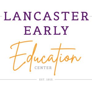 Lancaster Early Education Center formerly Lancaster Day Care Center Quality early care & education since 1915.