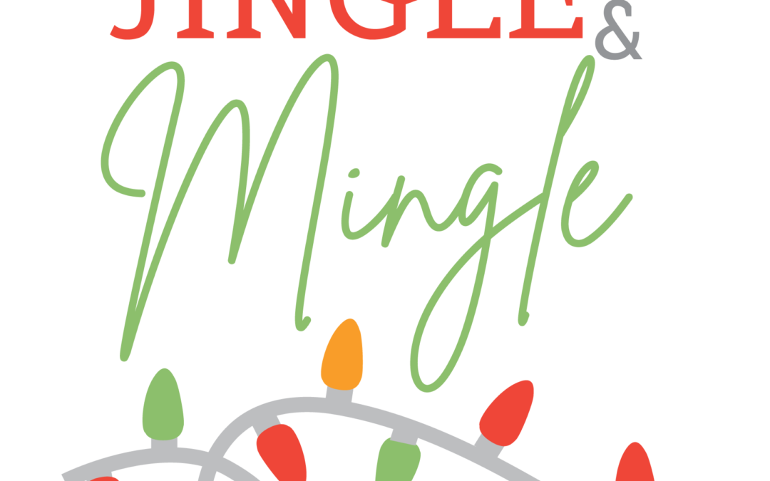 Join Us for 2024 Jingle & Mingle!